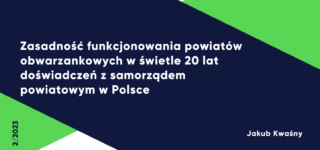 Raport: Zasadność funkcjonowania powiatów obwarzankowych w świetle 20 lat doświadczeń z samorządem powiatowym w Polsce