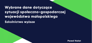 Raport: Wybrane dane dotyczące sytuacji społeczno-gospodarczej województwa małopolskiego – Szkolnictwo wyższe