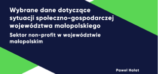 Raport: Wybrane dane dotyczące sytuacji społeczno-gospodarczej województwa małopolskiego: Sektor non-profit w województwie małopolskim