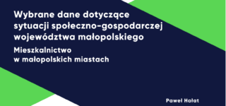 Raport: Wybrane dane dotyczące sytuacji społeczno-gospodarczej województwa małopolskiego: Mieszkalnictwo w małopolskich miastach